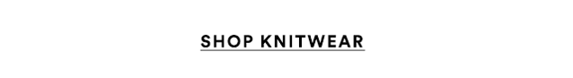 SHOP KNITWEAR